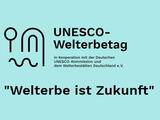 UNESCO-Welterbetag 2027 unter dem Motto "Welterbe ist Zukunft"